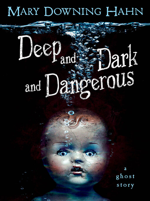 Title details for Deep and Dark and Dangerous by Mary Downing Hahn - Wait list